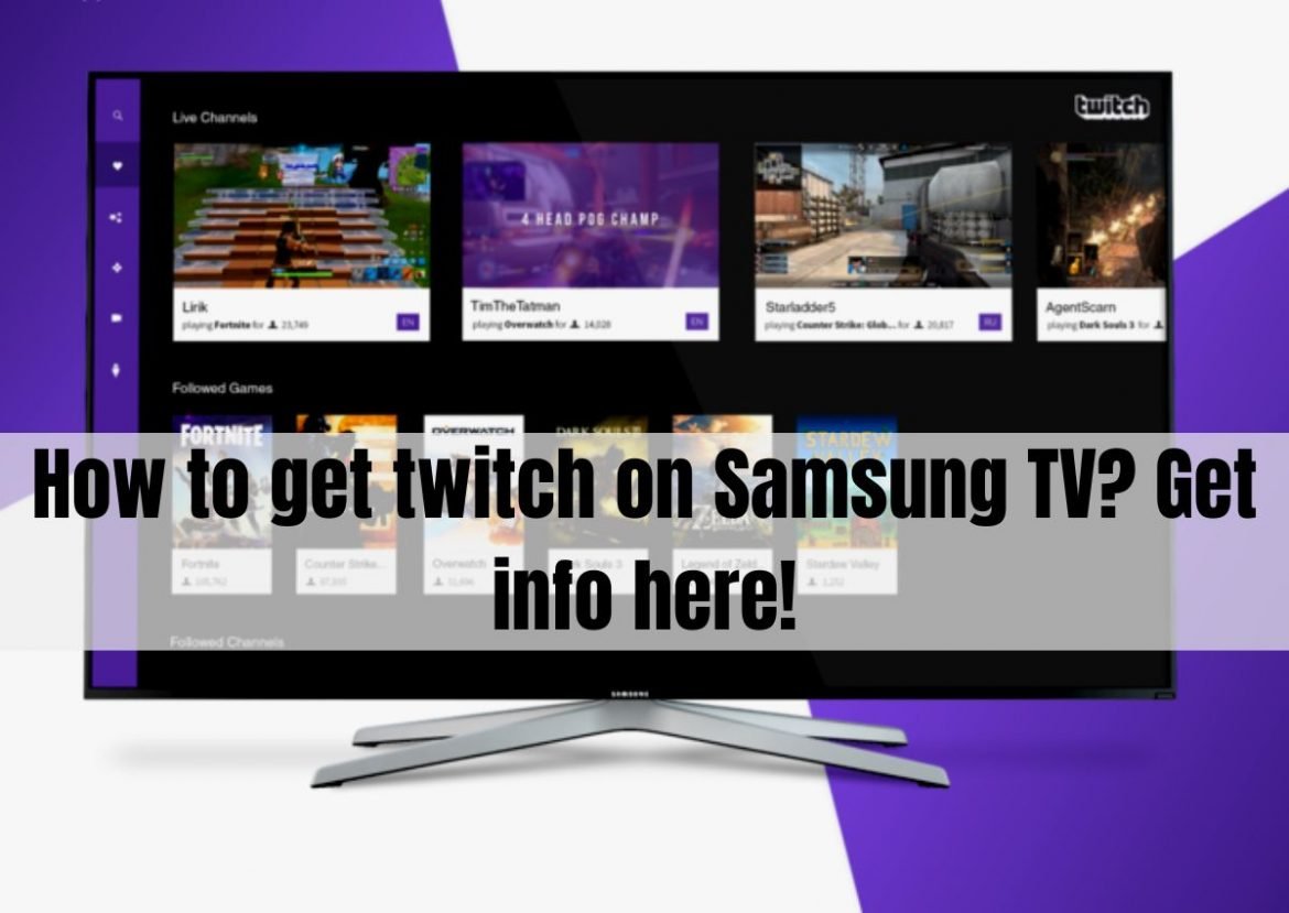 How to get twitch on Samsung TV? Get info here!